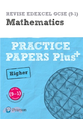 REVISE Edexcel GCSE (9-1) Mathematics Higher Practice Papers Plus：for the (9-1) qualifications