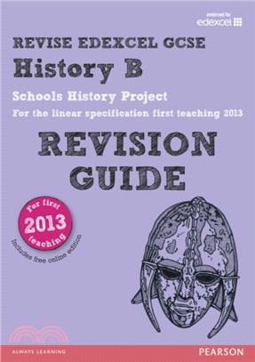 REVISE Edexcel GCSE History B Schools History Project Revision Guide (with online edition)：updated for the Edexcel GCSE History B 2013 linear specification