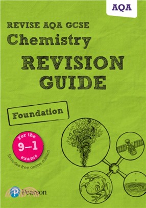 Revise AQA GCSE Chemistry Foundation Revision Guide：(with free online edition)