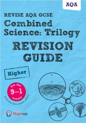Revise AQA GCSE Combined Science: Trilogy Higher Revision Guide：(with free online edition)