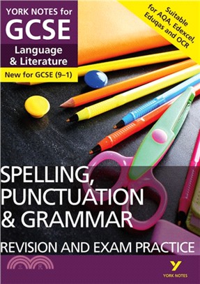 English Language and Literature Spelling, Punctuation and Grammar Revision and Exam Practice: York Notes for GCSE (9-1)