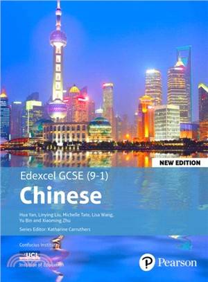 Edexcel GCSE Chinese (9-1) Student Book New Edition：Edexcel GCSE Chinese