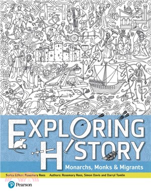 Exploring History Student Book 1：Monarchs, Monks and Migrants