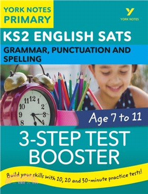 English SATs 3-Step Test Booster Grammar, Punctuation and Spelling: York Notes for KS2