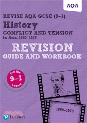 Revise AQA GCSE (9-1) History Conflict and tension in Asia, 1950-1975 Revision Guide and Workbook：includes free online edition
