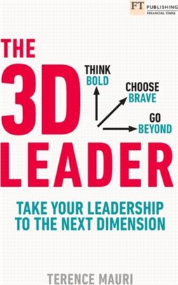 The 3D Leader：Take your leadership to the next dimension