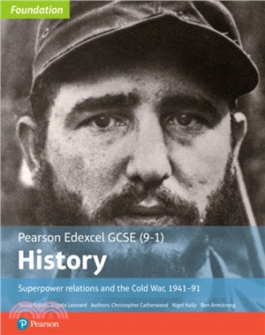 Edexcel GCSE (9-1) History Foundation Superpower relations and the Cold War, 1941-91 Student Book