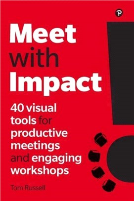 Meet with Impact：40 visual tools for productive meetings and engaging workshops