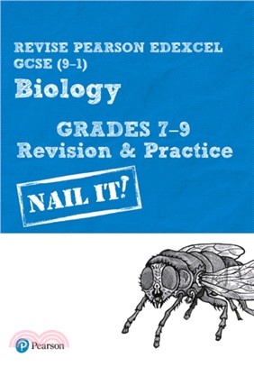 Revise Pearson Edexcel GCSE (9-1) Biology Grades 7-9 Revision & Practice：Nail it!