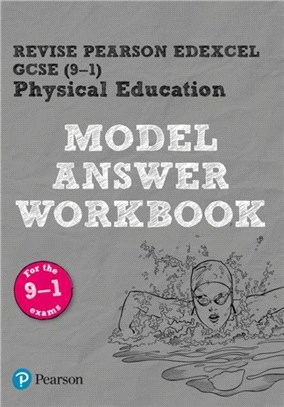 REVISE Pearson Edexcel GCSE (9-1) PE Model Answer Workbook：for the 2016 specification