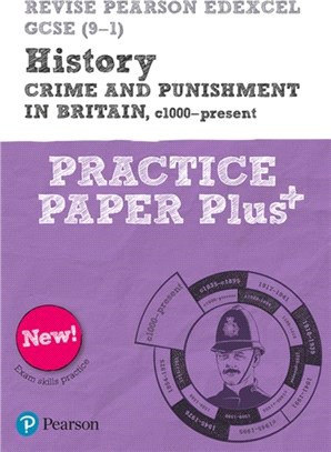 Revise Pearson Edexcel GCSE (9-1) History Crime and Punishment in Britain, c1000-Present Practice Paper Plus