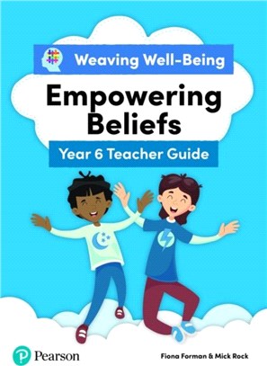 Weaving Well-Being Year 6 Empowering Beliefs Teacher Guide