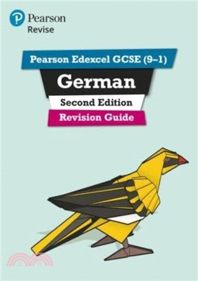 Pearson Edexcel GCSE (9-1) German Revision Guide Second Edition：for 2022 exams and beyond