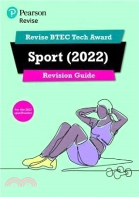 Pearson REVISE BTEC Tech Award Sport 2022 Revision Guide：for home learning, 2022 and 2023 assessments and exams