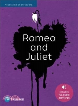 Romeo and Juliet: Accessible Shakespeare (playscript and audio)