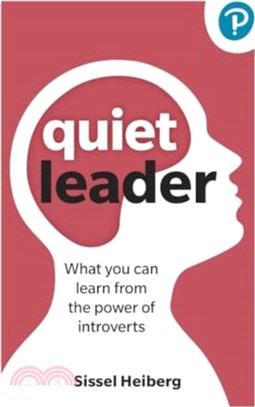 Quiet Leader: How to lead effectively as an introvert