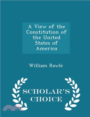 A View of the Constitution of the United States of America - Scholar's Choice Edition