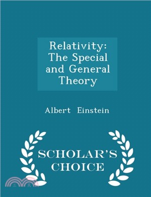 Relativity：The Special and General Theory - Scholar's Choice Edition