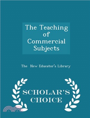 The Teaching of Commercial Subjects - Scholar's Choice Edition