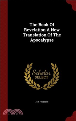 The Book of Revelation a New Translation of the Apocalypse