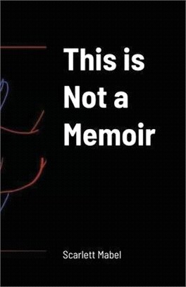 This is Not a Memoir