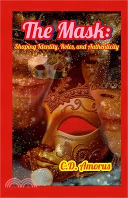The Mask: Shaping Identity, Roles, and Authenticity