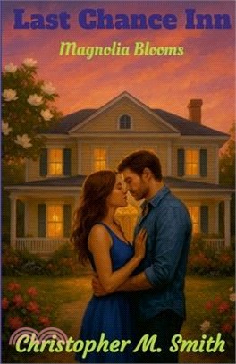 Last Chance Inn: Magnolia Blooms