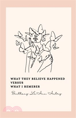 What they believe happened versus what I remember: Healing From Within