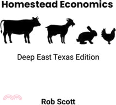 Homestead Economics: Deep East Texas Edition