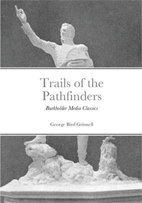 Trails of the Pathfinders: Burkholder Media Classics