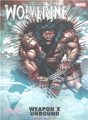 Wolverine ─ Weapon X Unbound