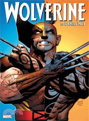 Wolverine by Daniel Way - the Complete Collection 3