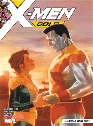 X-men Gold 6 ― Til Death Do Us Part