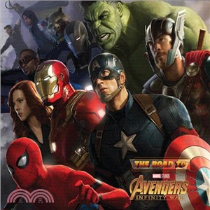 The Road to Marvel's Avengers - Infinity War 2 ― The Art of the Marvel Cinematic Universe