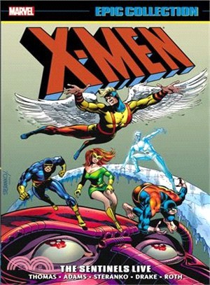 X-men Epic Collection 3 ― The Sentinels Live