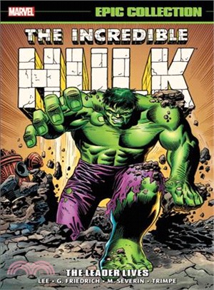 Incredible Hulk Epic Collection 3 ― The Leader Lives