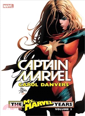 Captain Marvel - Carol Danvers - the Ms. Marvel Years