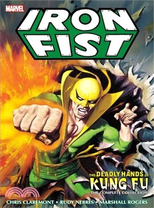 Iron Fist ― Deadly Hands of Kung Fu - the Complete Collection