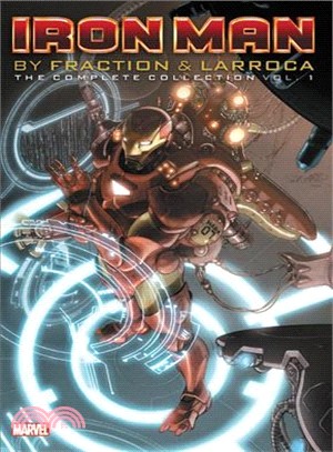 Iron Man by Fraction & Larroca - the Complete Collection 1