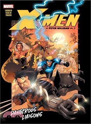 X-men by Peter Milligan 1 ― Dangerous Liaisons