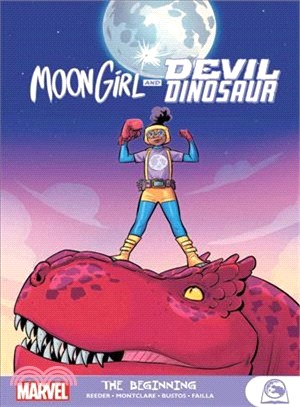 Moon Girl and Devil Dinosaur ― In the Beginning