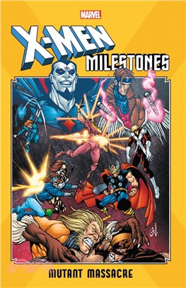 X-men Milestones ― Mutant Massacre