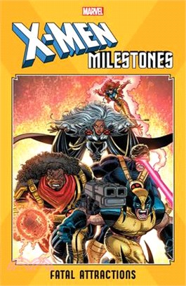 X-Men Milestones ― Fatal Attractions