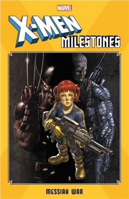 X-men Milestones: Messiah War