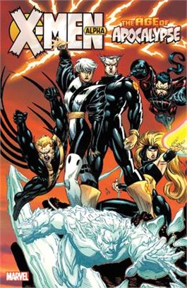 X-Men Age of Apocalypse Vol. 1 - Alpha