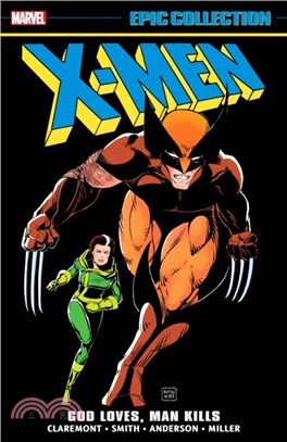 X-Men Epic Collection: God Loves, Man Kills