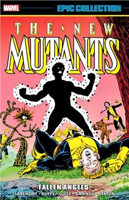 New Mutants Epic Collection: Fallen Angels