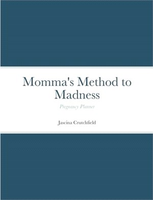 Momma's Method to Madness Blue Pregnancy Planner: Pregnancy Planner