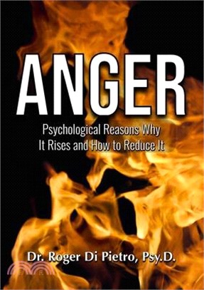 Anger: Psychological Reasons Why It Rises and How to Reduce It