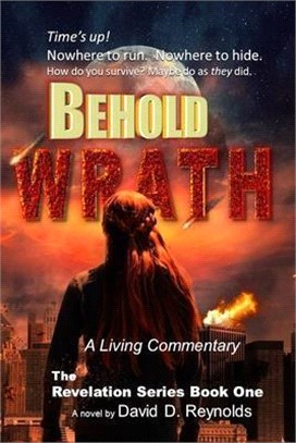 Behold WRATH: The Revelation Series - Book One